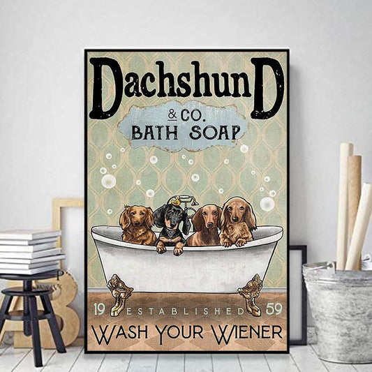 Robina Fancy Canvas Art Print Poster Some Cute Dachshund in Bathtub Bath Soap Established Wash Your Wiener Poster Cute Dachshund Canvas Wall Art Decor Poster Painting on Canvas Print Pictures for Home Decor Unframed